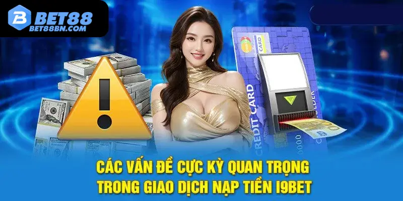 Các vấn đề quan trọng cần chú ý trong giao dịch gửi tiền