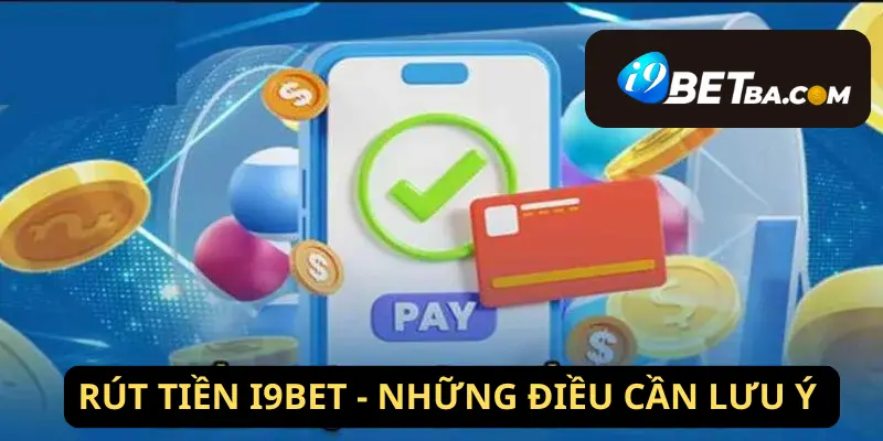 Rút tiền I9Bet