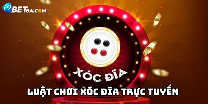 Luật chơi chi tiết xóc đĩa trực tuyến tại nhà cái i9Bet